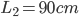 L_{2}=90cm