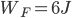 W_{F}=6J