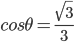 cos\theta=\frac{\sqrt3}{3}
