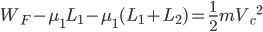 W_{F}-\mu_{1}L_{1}-\mu_{1}(L_{1}+L_{2})=\frac{1}{2}m{V_{c}}^2